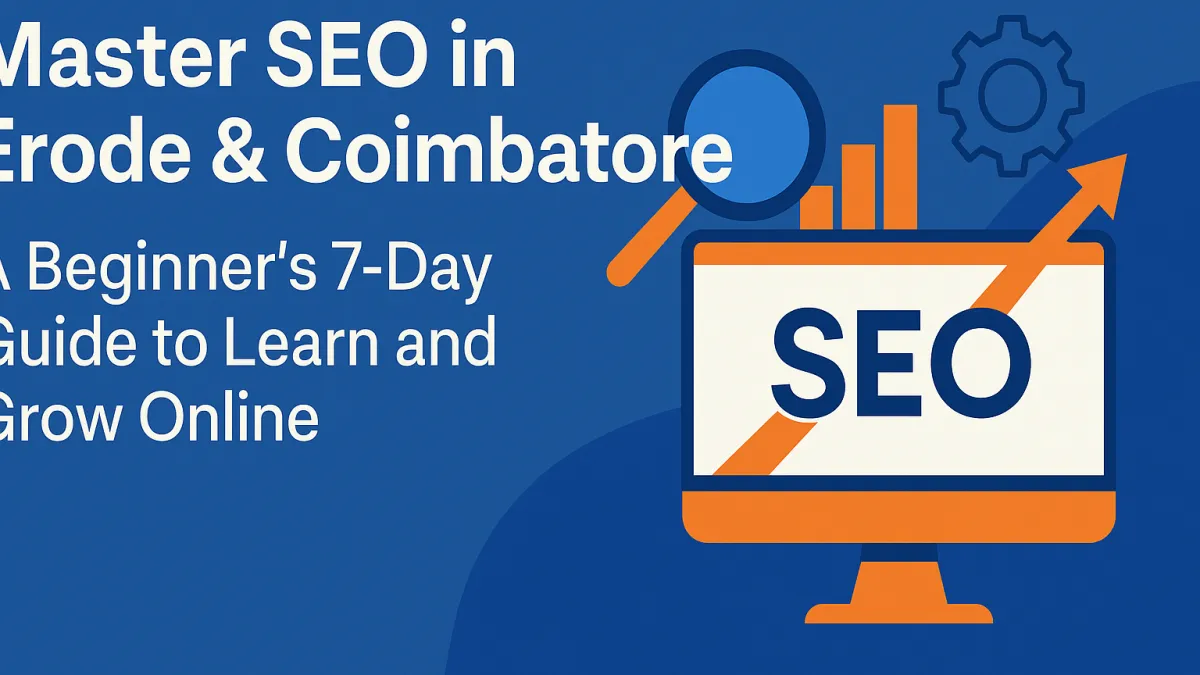 Master SEO in Erode & Coimbatore | 7-Day Beginner’s Guide to Rank on Google